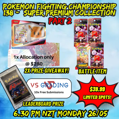 STREAM - LIVE POKEMON FIGHTING CHAMPIONSHIP 138- Super Premium Collection Part 2